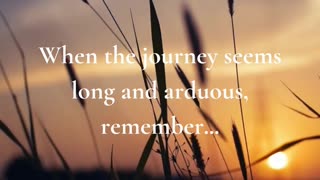 When the journey seems