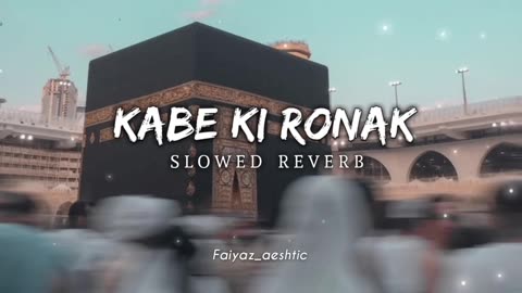 kaabe ki ronak