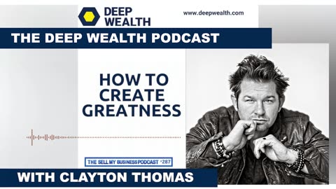 Clayton Thomas on the Deep Wealth Podcast