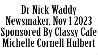 Newsmaker, November 1, 2023, Dr. Nick Waddy