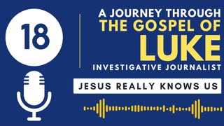 Luke 18: Jesus Knows Us