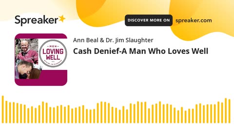 Cash Denief-A Man Who Loves Well