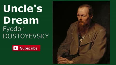 Uncle's Dream by Fyodor Dostoyevsky - Audiobook