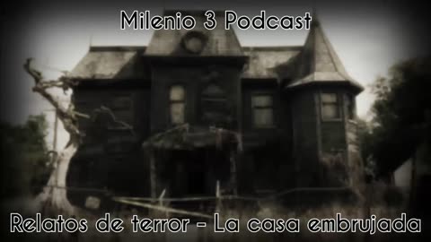 La casa embrujada Marble Arch - Milenio 3 Podcast
