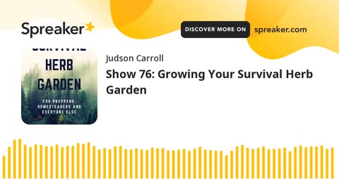 Show 76: Growing Your Survival Herb Garden