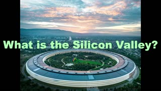 What is the Silicon Valley?