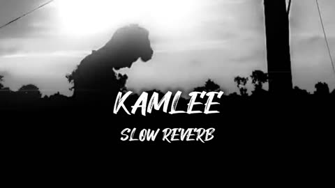 KAMLEE Punjabi Song (Slowed & Reverb) Full Song