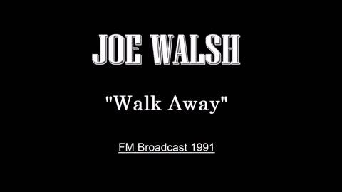 Joe Walsh - Walk Away (Live in Los Angeles 1991) FM Broadcast