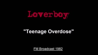 Loverboy - Teenage Overdose (Live in Lincoln, Nebraska 1982) FM Broadcast