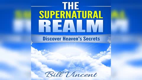 Engaging The Revelatory Realm by Bill Vincent