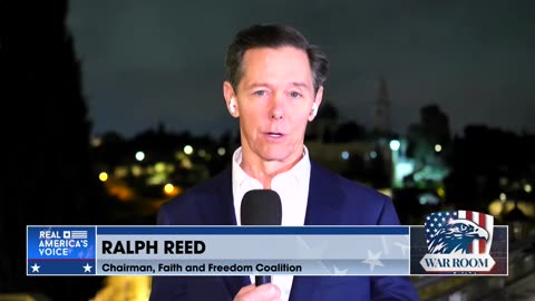 Ralph Reed: Israel Goes From Victim To Victor