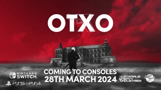 OTXO - Official Console Announcement Trailer