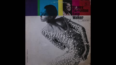 Stanley Turrentine - Easy Walker {1966} (Full Album)