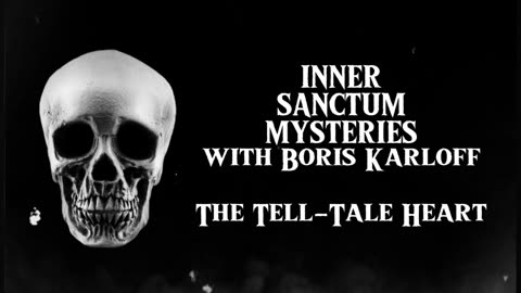 Inner Sanctum Mysteries with Boris Karloff - The Tell-Tale Heart (Old Time Radio Horror)