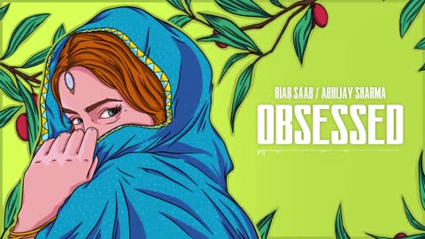 Obsessed - Riar Saab, @AbhijaySharma | Official Audio