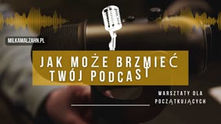 Jak może brzmieć Twój podcast? - nauka słuchania siebie :)