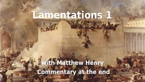 😥️ The Painful Consequences of Sins! Lamentations 1 with Commentary. 🙏