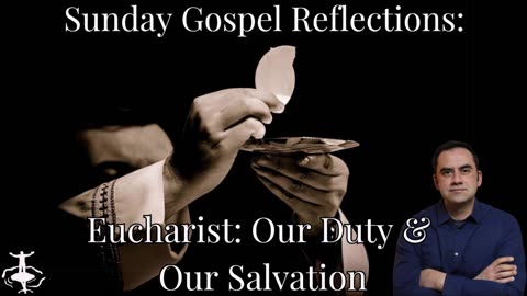 Eucharist: Our Duty and Our Salvation-Corpus Christi Sunday