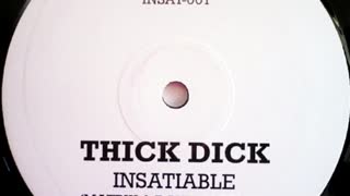 Thick Dick - Insatiable (Matrix & Danny J. Remix)