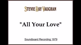 Stevie Ray Vaughan - All Your Love (Live in San Antonio, Texas 1979) Soundboard