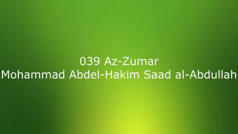 039 Az-Zumar - Mohammad Abdel-Hakim Saad al-Abdullah