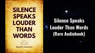 Silence Speaks Louder Than Words Audiobook