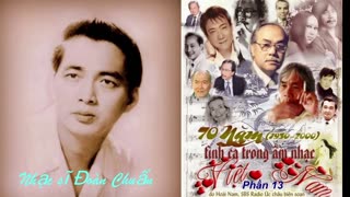 PHẦN 13: 70 NĂM TÌNH CA TRONG ÂM NHẠC VN (1930 - 2000)