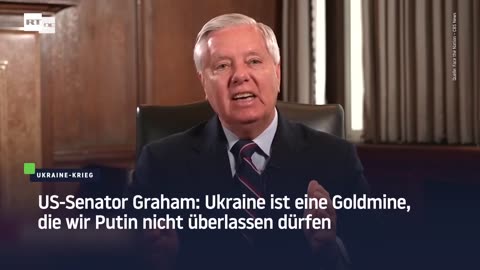 US Senator Graham: Ukraine is a goldmine. We want it.!!
