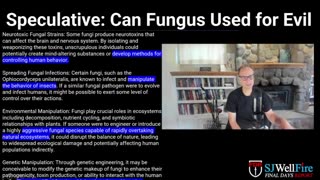 WHY IS MAINSTREAM NEWS PUSHING FUNGUS. HOW CAN FUNGUS BE USED FOR EVIL?