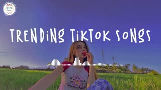 Tiktok trending songs 2023