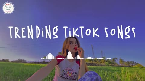 Tiktok trending songs 2023