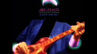 Dire Straits - Money For Nothing (David R. Fuller Mix)