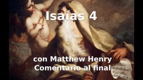📖🕯 Santa Biblia - Isaías 4 con Matthew Henry Comentario al final.