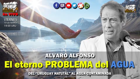 El eterno PROBLEMA del AGUA: Álvaro ALFONSO