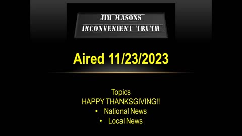 Jim Mason's Inconvenient Truth 11/23/2023