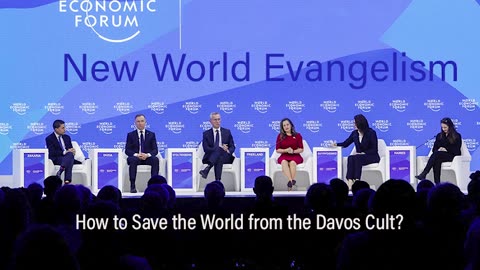 New World Evangelism: How to Save the World from the Davos Cult?