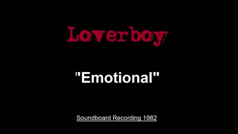 Loverboy - Emotional (Live in Columbus, Ohio 1982) Soundboard