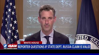 Reporter questions if State Dept. Russia claim is valid
