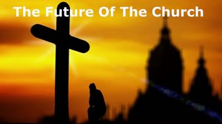 The Future Of The Church | Robby Dickerson