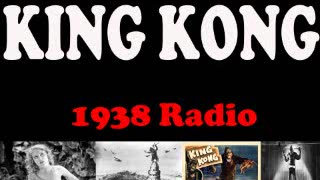 King Kong Radio (1938) Radio Version