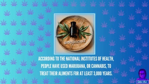 According to the NIH, People Have Used Marijuana For At Least 3,000 Years