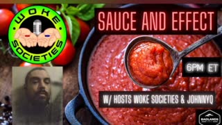 Sauce and Effect Ep 7 - Mon 6:00 PM ET -