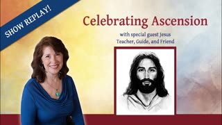 Celebrating Ascension with Special Guest - Jesus - Inspiring Hope Show #111