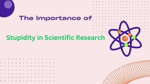 The importance of stupidity in scientific research