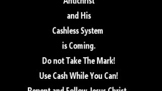 ANTICHRIST CASHLESS WORLD ...WE ARE ALMOST THERE