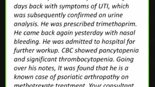 ST4.Talk to a 40 year old man who is taking with MTX for psoriatic arthritis