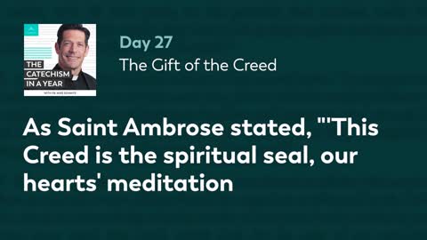 Day 27: The Gift of the Creed — The Catechism in a Year (with Fr. Mike Schmitz)