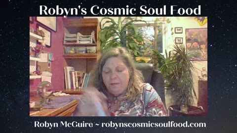 8 August 2023 ~ Robyn's Cosmic Soul Food ~ Ep 88