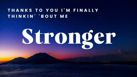 Stronger (What Doesn't Kill You) by Kelly Clarkson (Renew Lyrics Version)