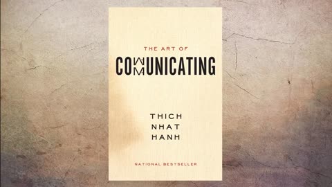 Thich Nhat Hanh,, "The Art of Communication" <<<Full Audiobook>>>